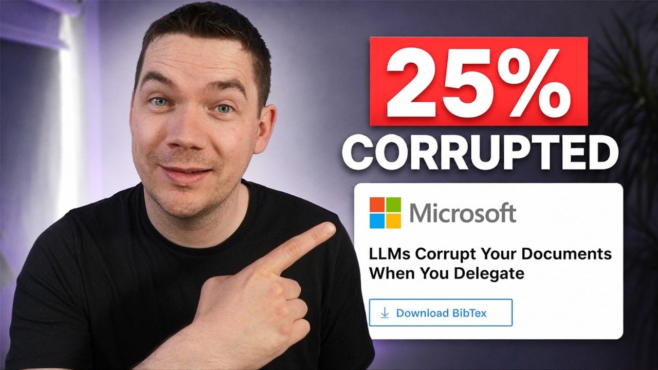 video thumbnail for 'Microsoft Researchers Just Found Frontier Models Corrupt 25% Of Your Documents. Here's The Fix.'